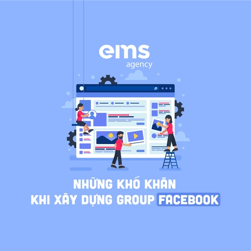 uploads/120120 emsagency Nhung kho khan khi xay dung Group Facebo.webp