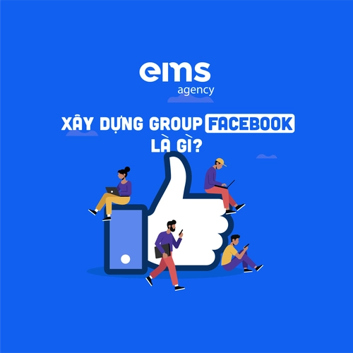 uploads/645711 emsagency Xay dung Group Facebook la gi.webp